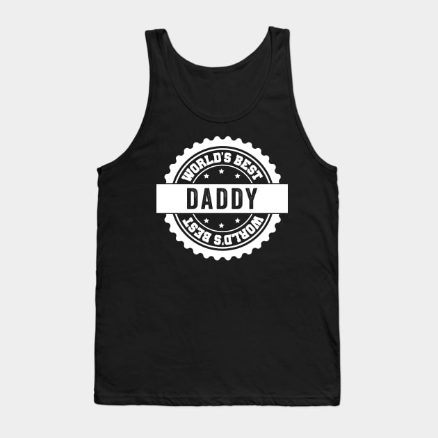 Worlds Best Daddy - Fathers Day New Dad Tank Top by Kyandii